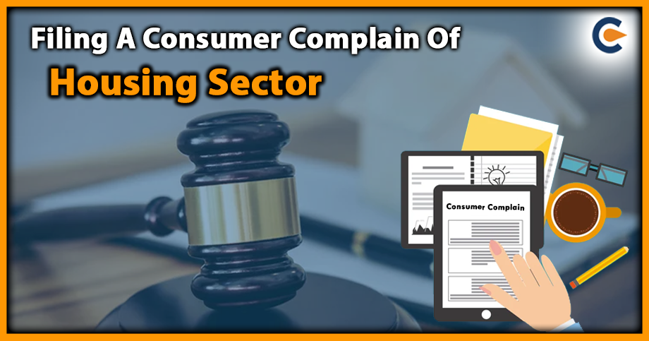 Filing A Consumer Complain Of Housing Sector