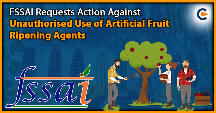 FSSAI Requests Action Against Unauthorised Use of Artificial Fruit Ripening Agents