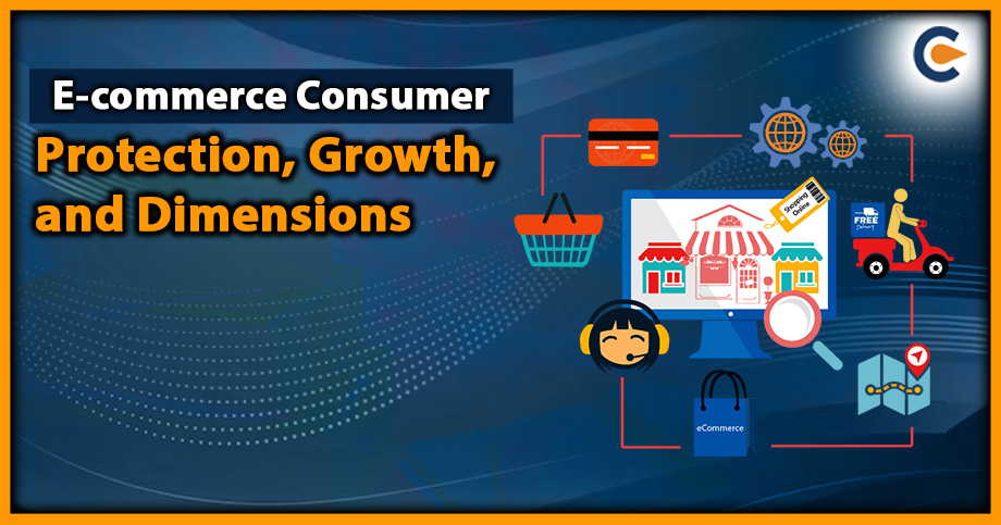 E-Commerce Consumer Protection, Growth, and Dimensions