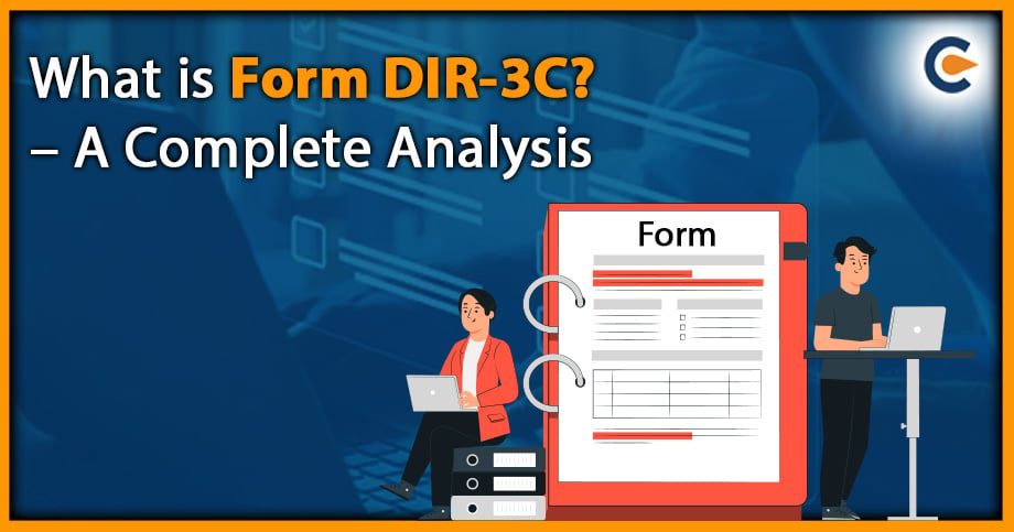 What is Form DIR-3C? – A Complete Analysis