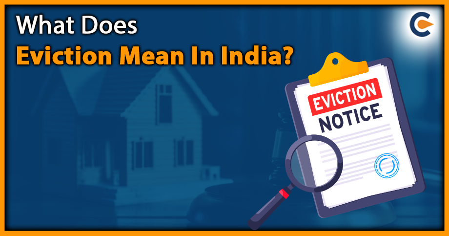 What Does Eviction Mean In India?