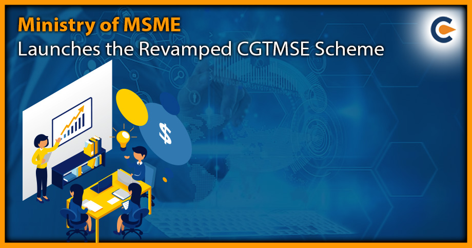 Ministry of MSME Launches the Revamped CGTMSE Scheme