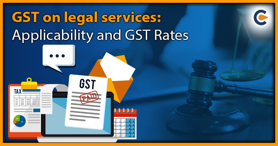 GST on legal services: Applicability and GST Rates