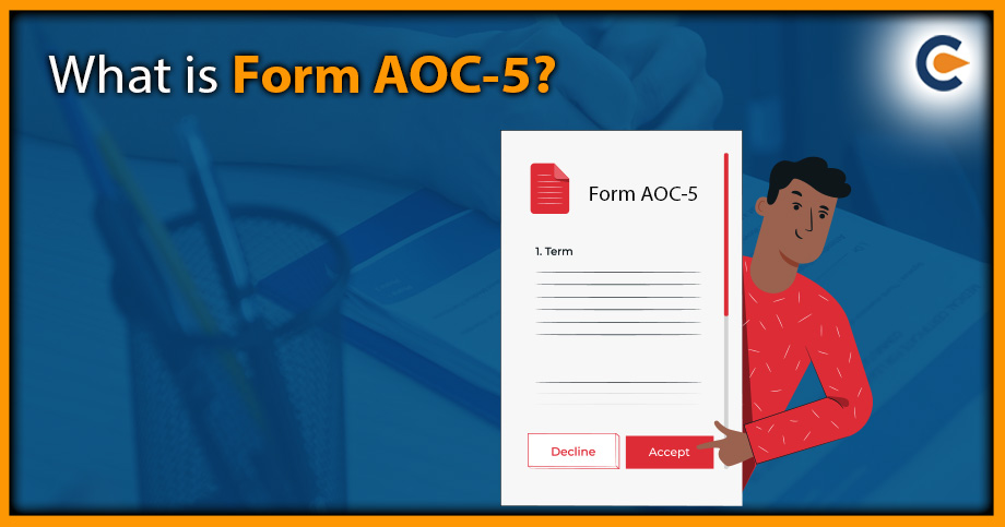 What is Form AOC-5?- An Overview
