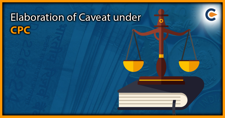 Elaboration of Caveat under CPC