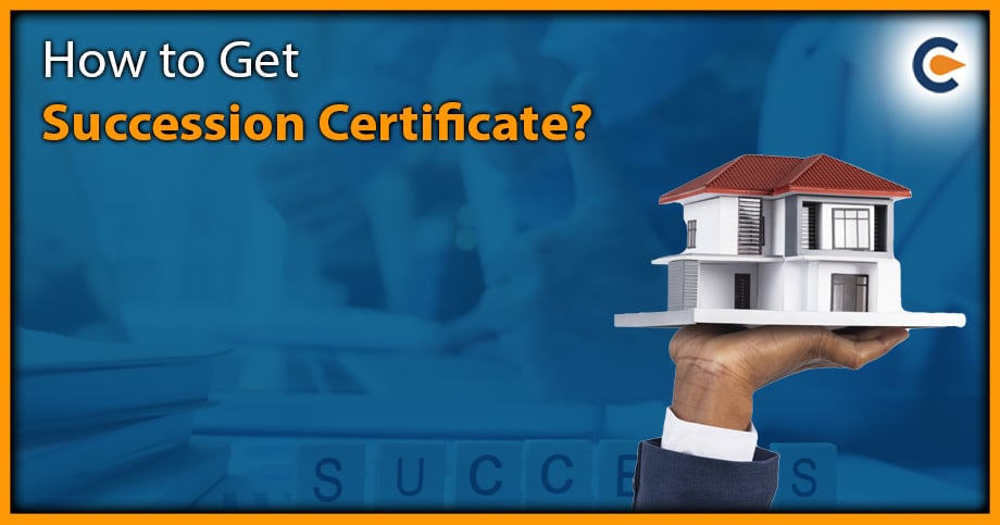 How to Get Succession Certificate?