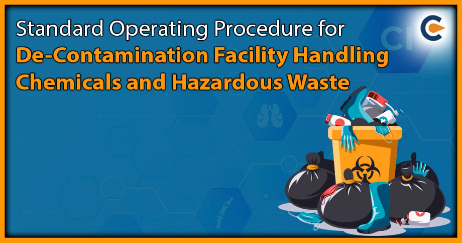 SOP for De-Contamination Facility Handling Chemicals and Hazardous Waste