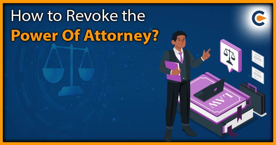 How to Revoke the Power Of Attorney?