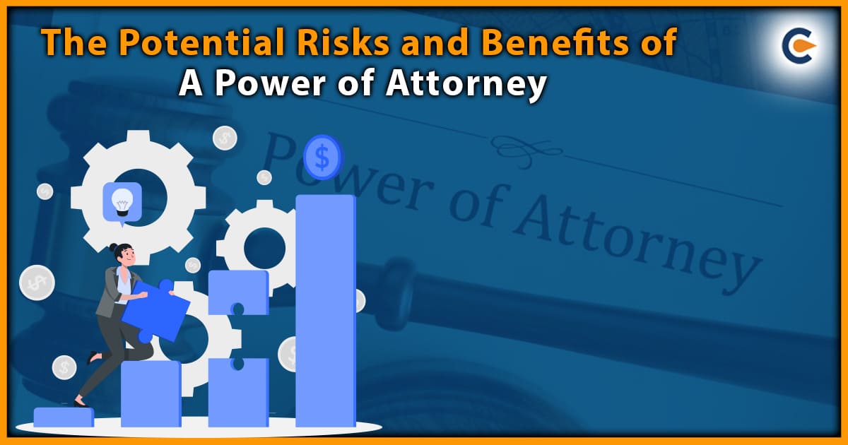 The Potential Risks and Benefits of a Power of Attorney