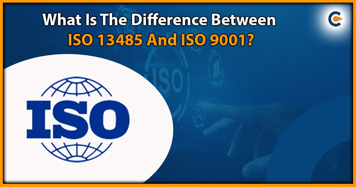 ISO 13485 and ISO 9001
