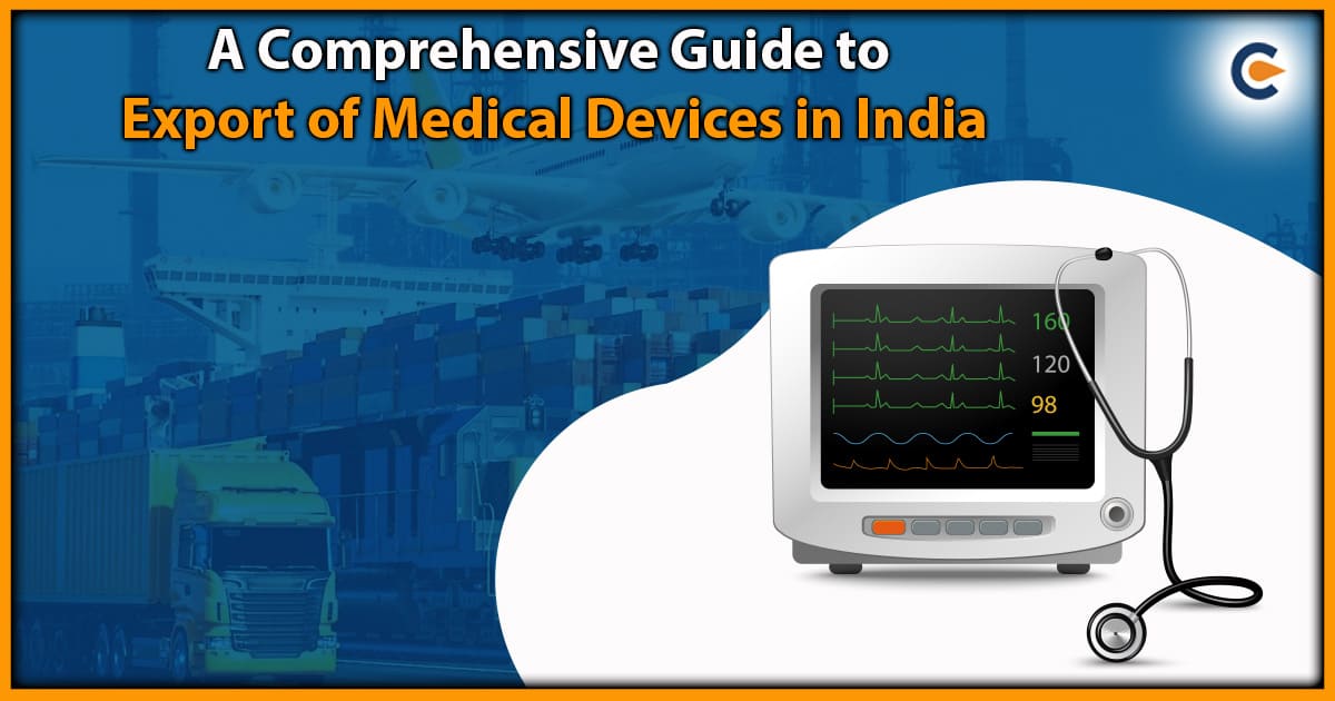 A Comprehensive Guide to Export of Medical Devices in India