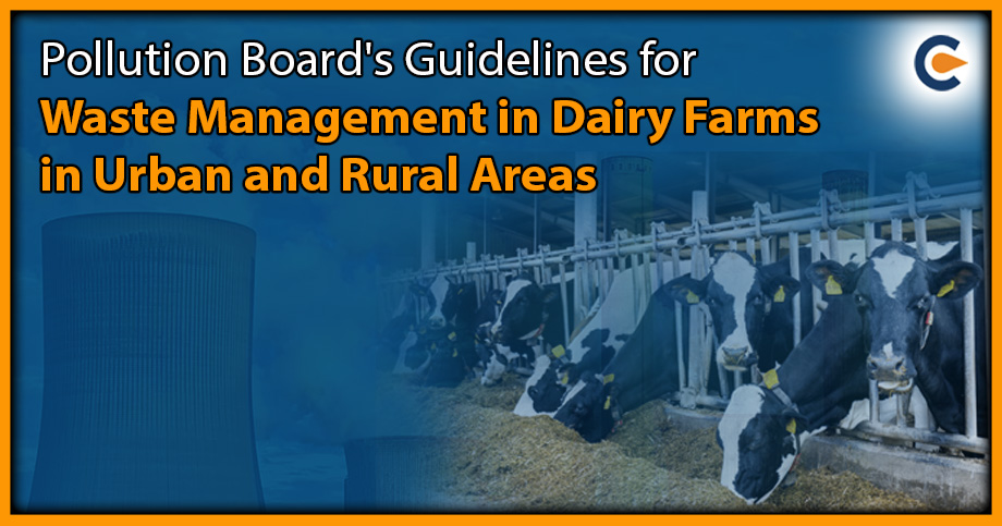 Pollution Board’s Guidelines for Waste Management in Dairy Farms in Urban and Rural Areas