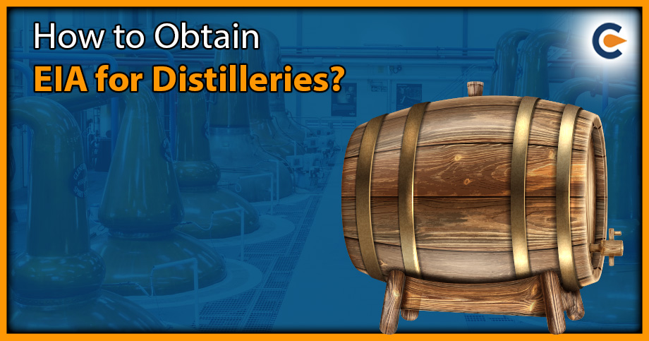 How to Obtain EIA for Distilleries?