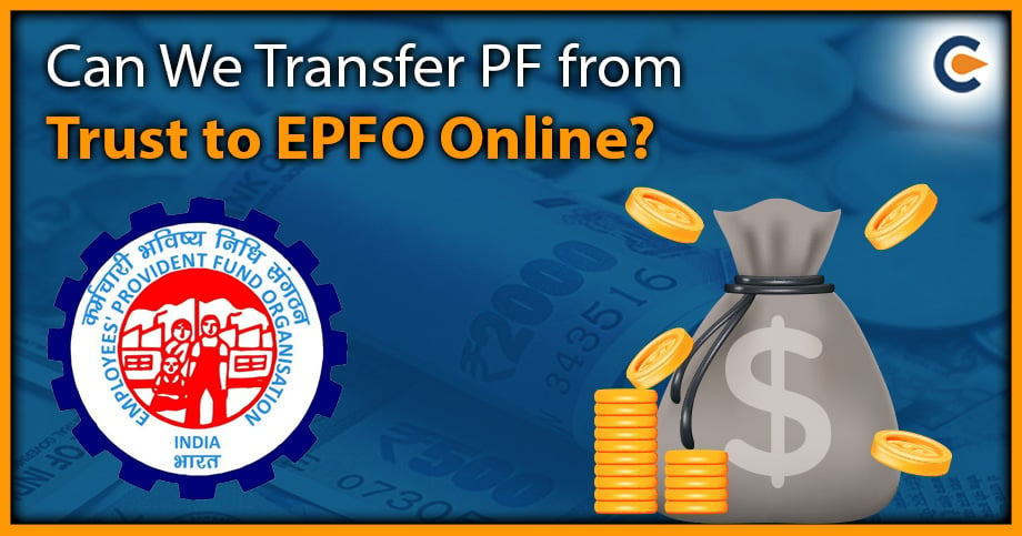 Can We Transfer PF from Trust to EPFO Online?