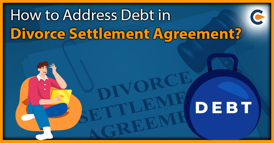 How to Address Debt in Divorce Settlement Agreement?
