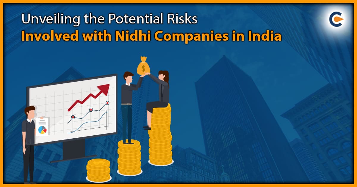 Unveiling the Potential Risks Involved with Nidhi Companies in India