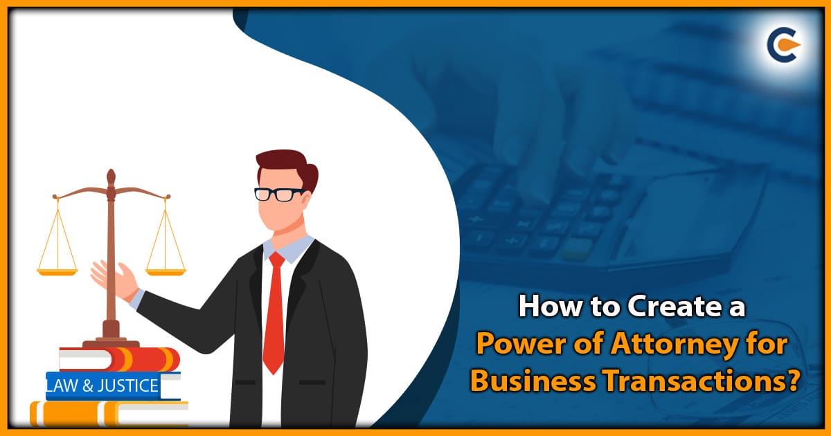 How to Create a Power of Attorney for Business Transactions?