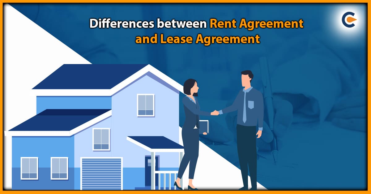 Differences between Rent Agreement and Lease Agreement