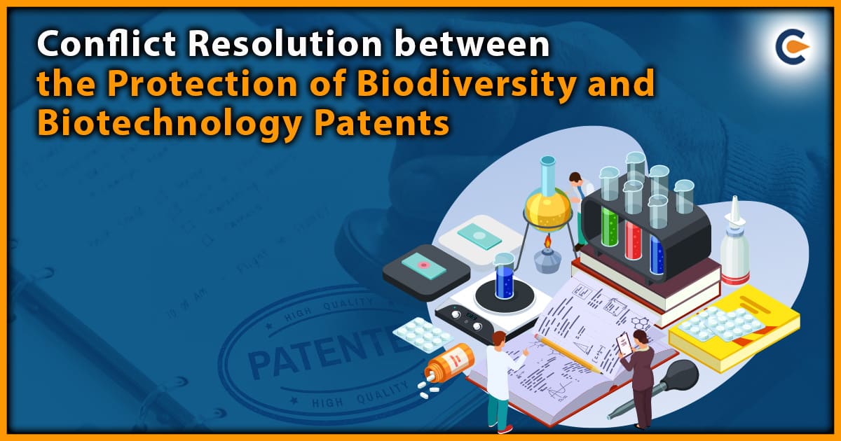 Conflict Resolution between the Protection of Biodiversity and Biotechnology Patents