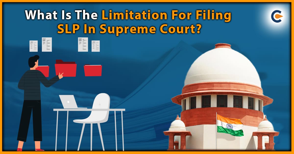 What Is The Limitation For Filing Special Leave Petition In Supreme Court?