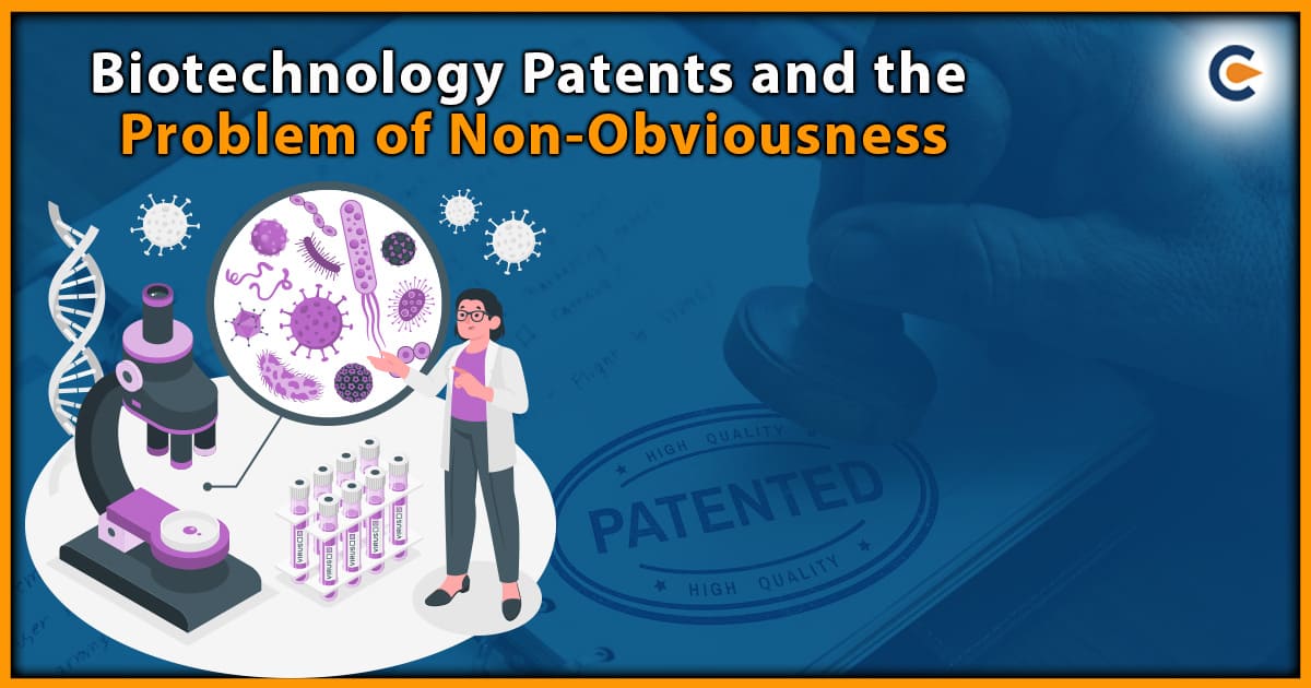 Biotechnology Patents and the Problem of Non-Obviousness