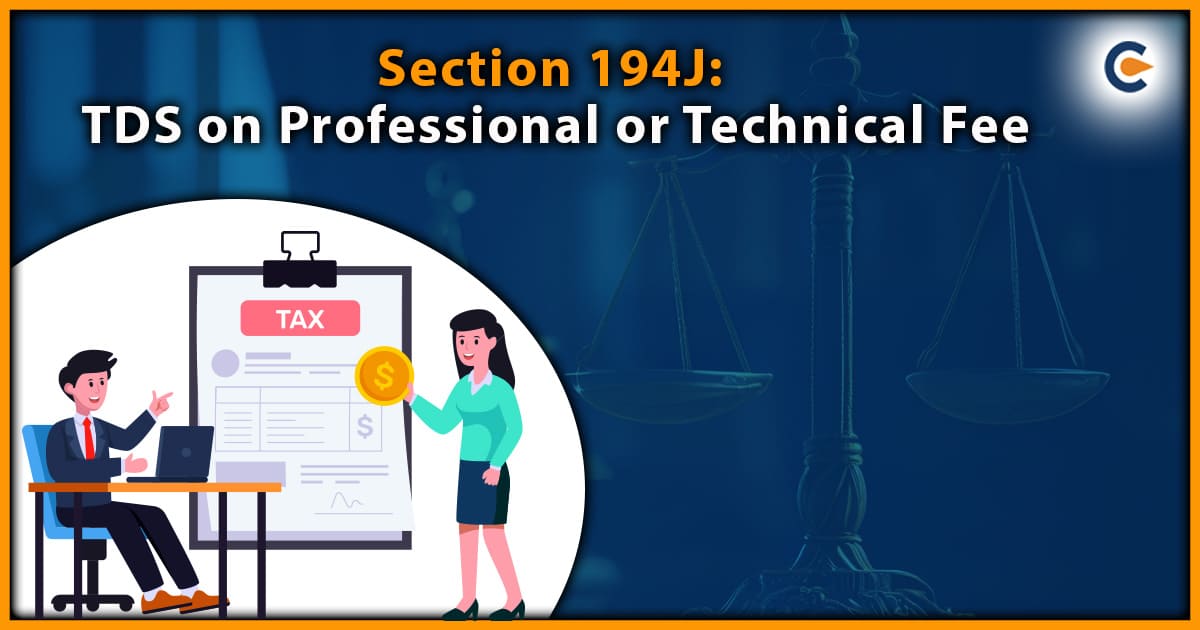 Section 194J: TDS on Professional or Technical Fee
