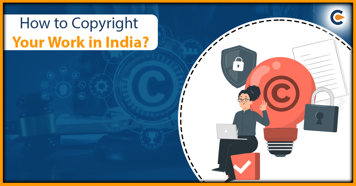 How to Copyright Your Work in India?