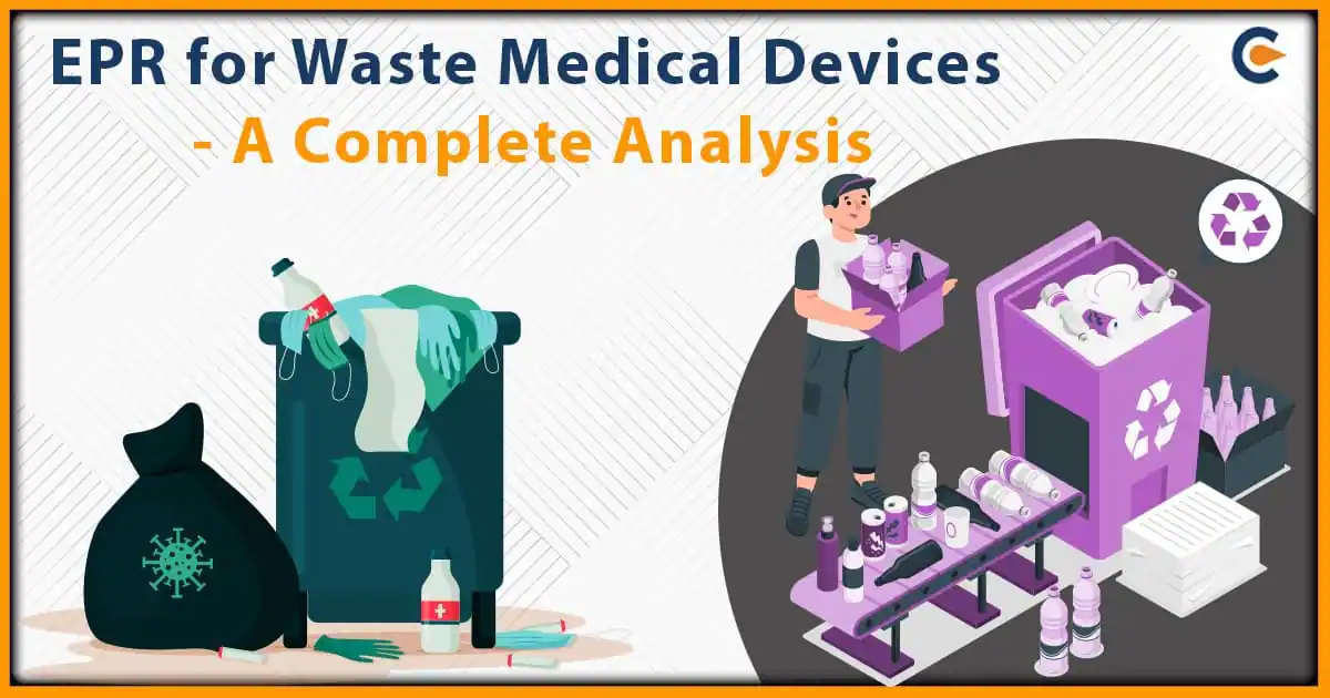 EPR for Waste Medical Devices – A Complete Analysis