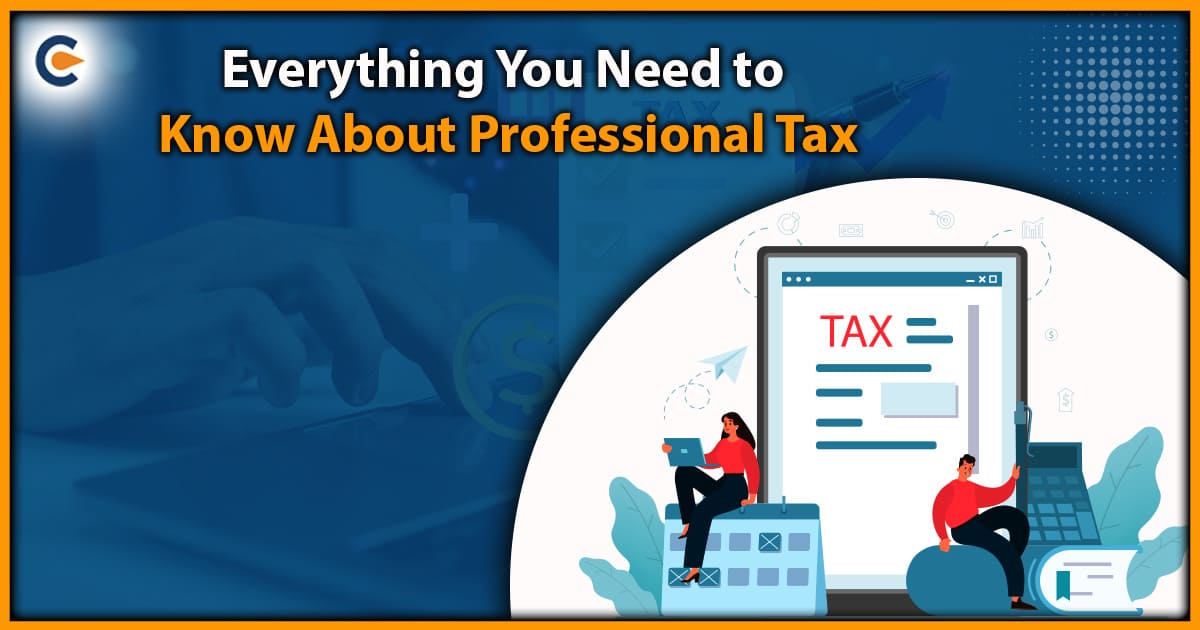 Everything You Need to Know About Professional Tax