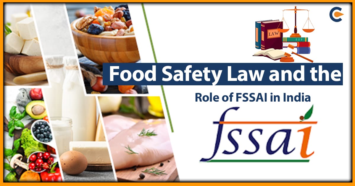 Food Safety Laws and the Role of FSSAI in India