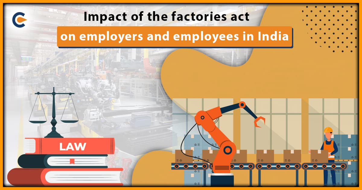 Impact of the factories act on employers and employees in India