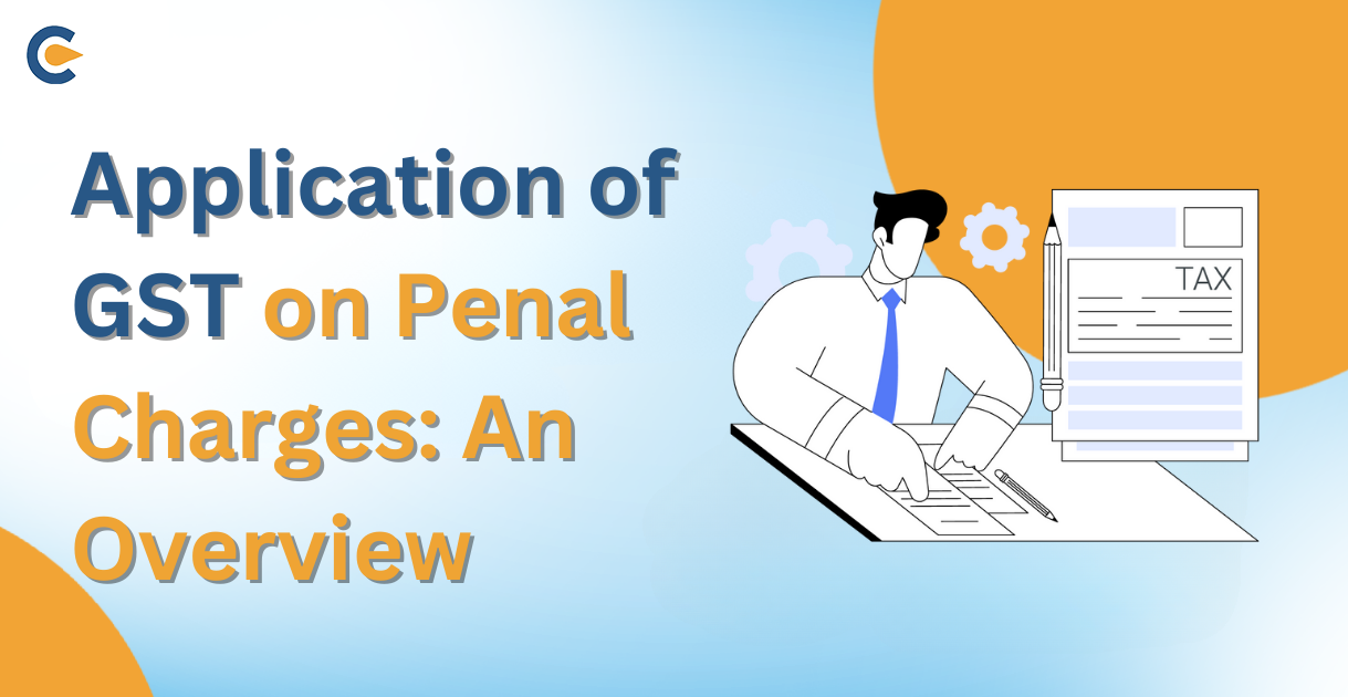 Application of GST on Penal Charges An Overview