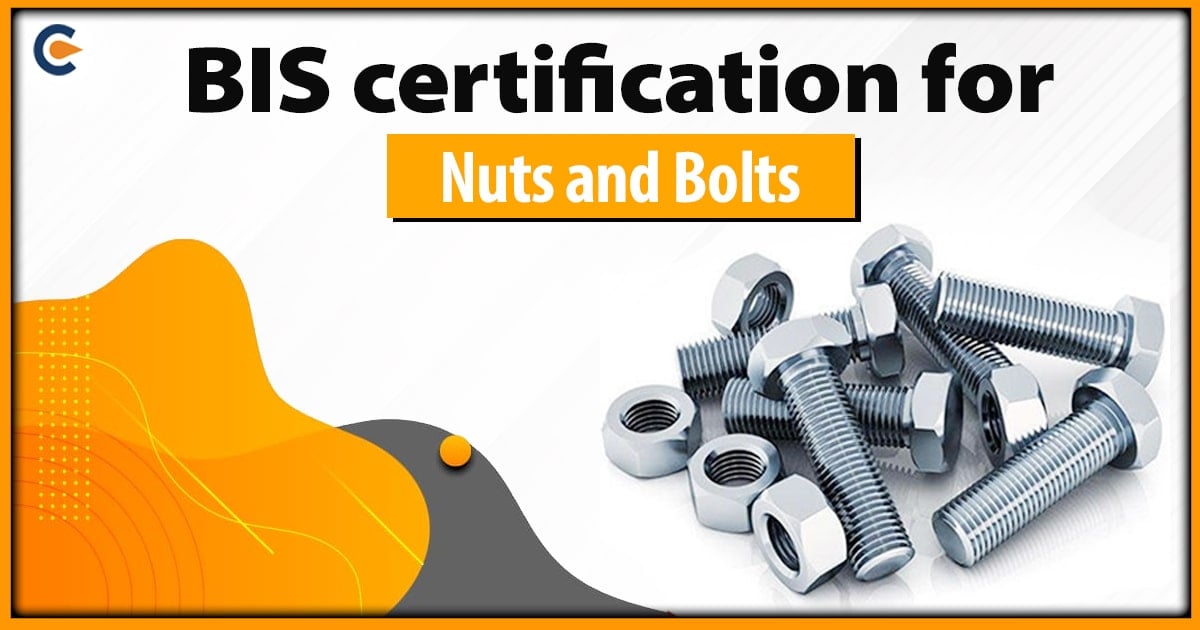 BIS Certification for Nuts And Bolts