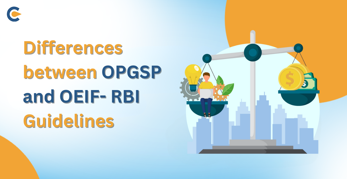 Differences between OPGSP and OEIF- RBI Guidelines