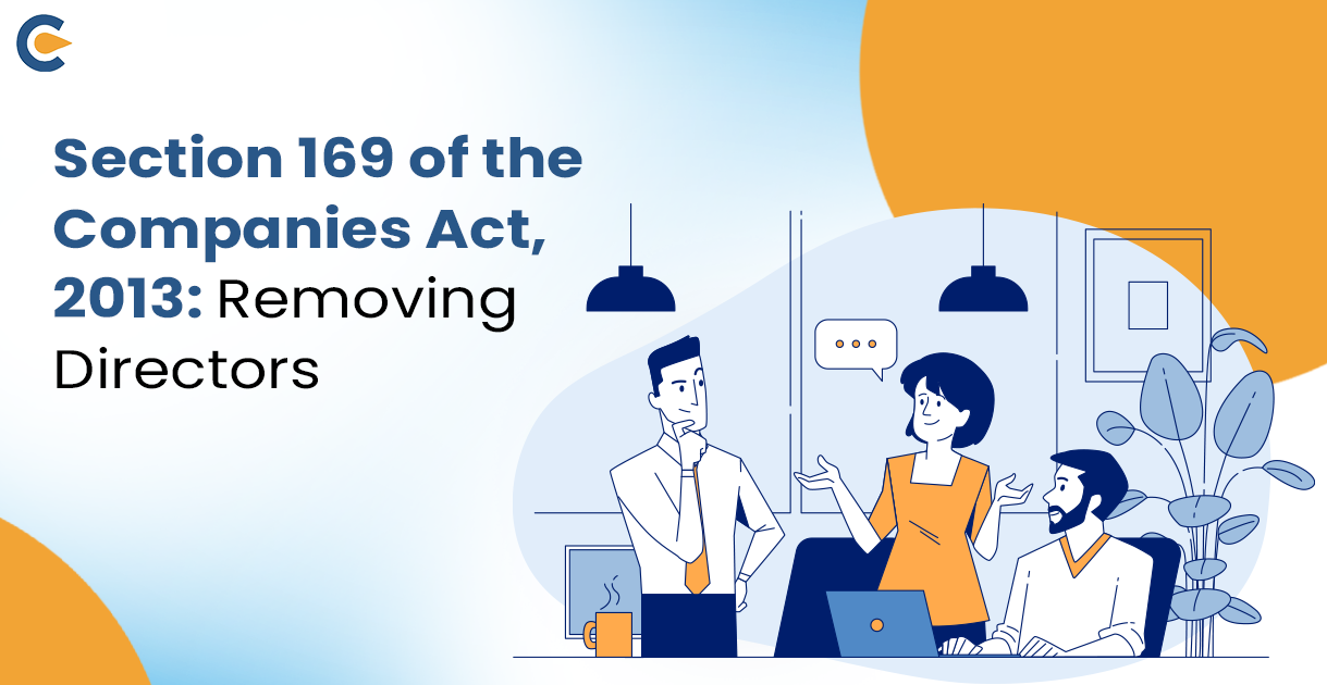 Section 169 of the Companies Act, 2013: Removing Directors