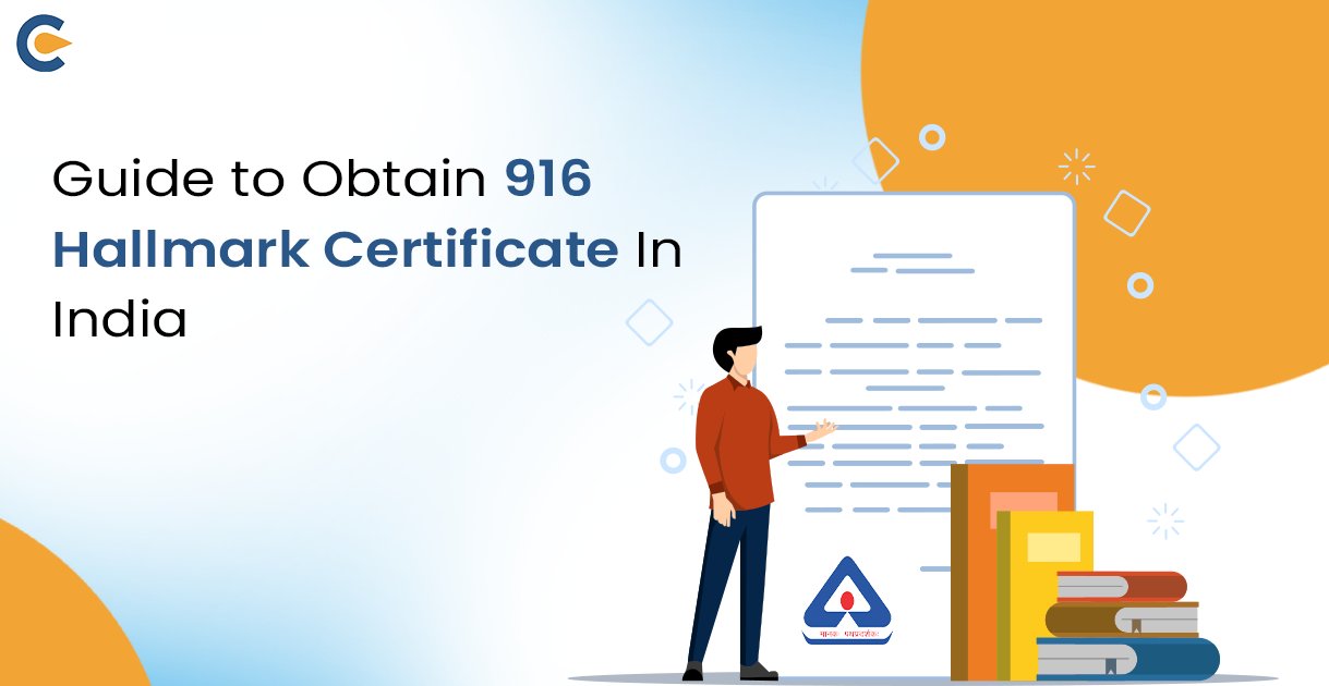 Guide to Obtain 916 Hallmark Certificate In India