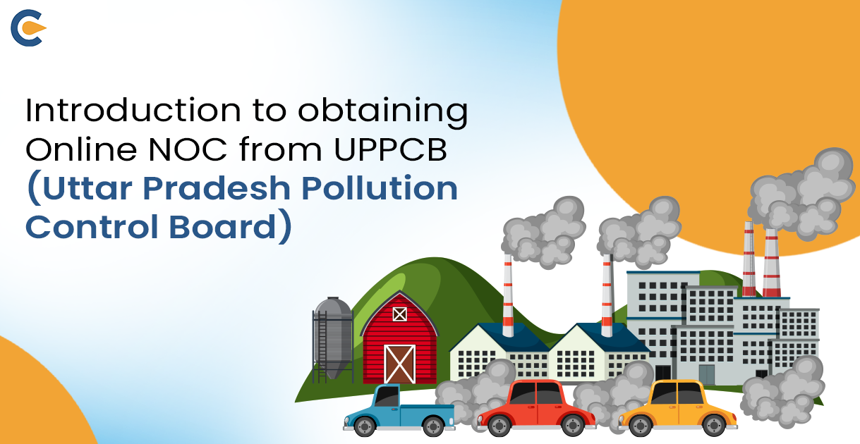 Introduction to obtaining Online NOC from UPPCB (Uttar Pradesh Pollution Control Board)