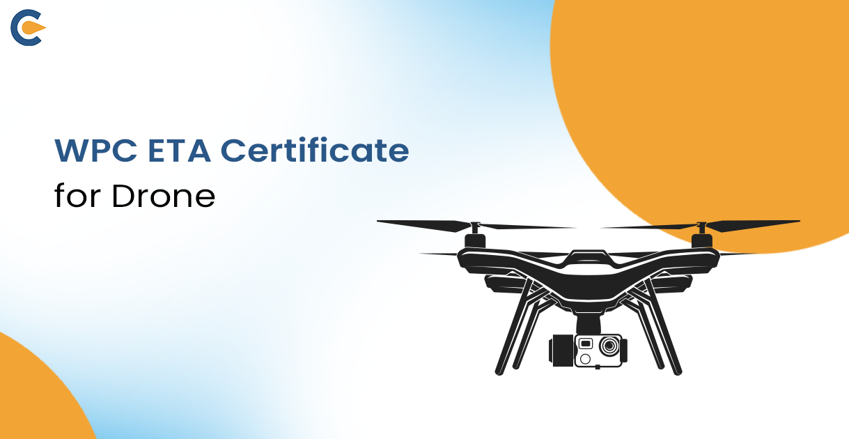 WPC ETA Certificate for Drone