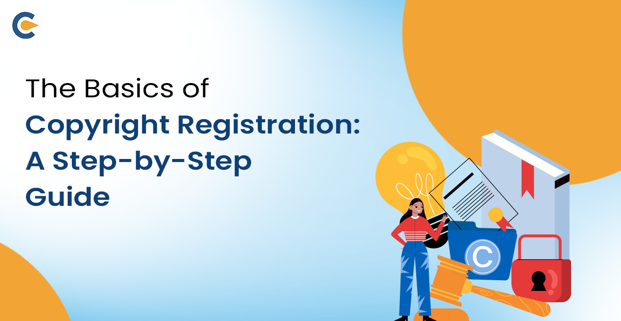 The Basics of Copyright Registration: A Step-by-Step Guide
