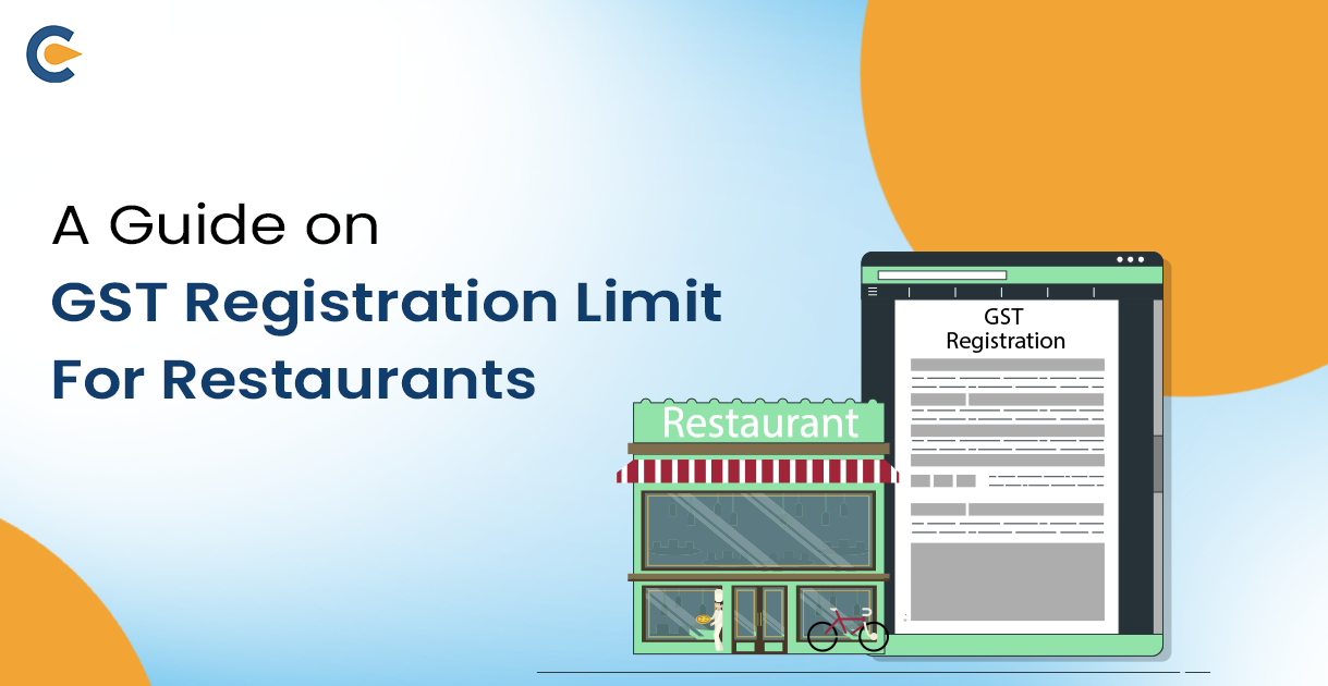 A Guide on GST Registration Limit For Restaurants