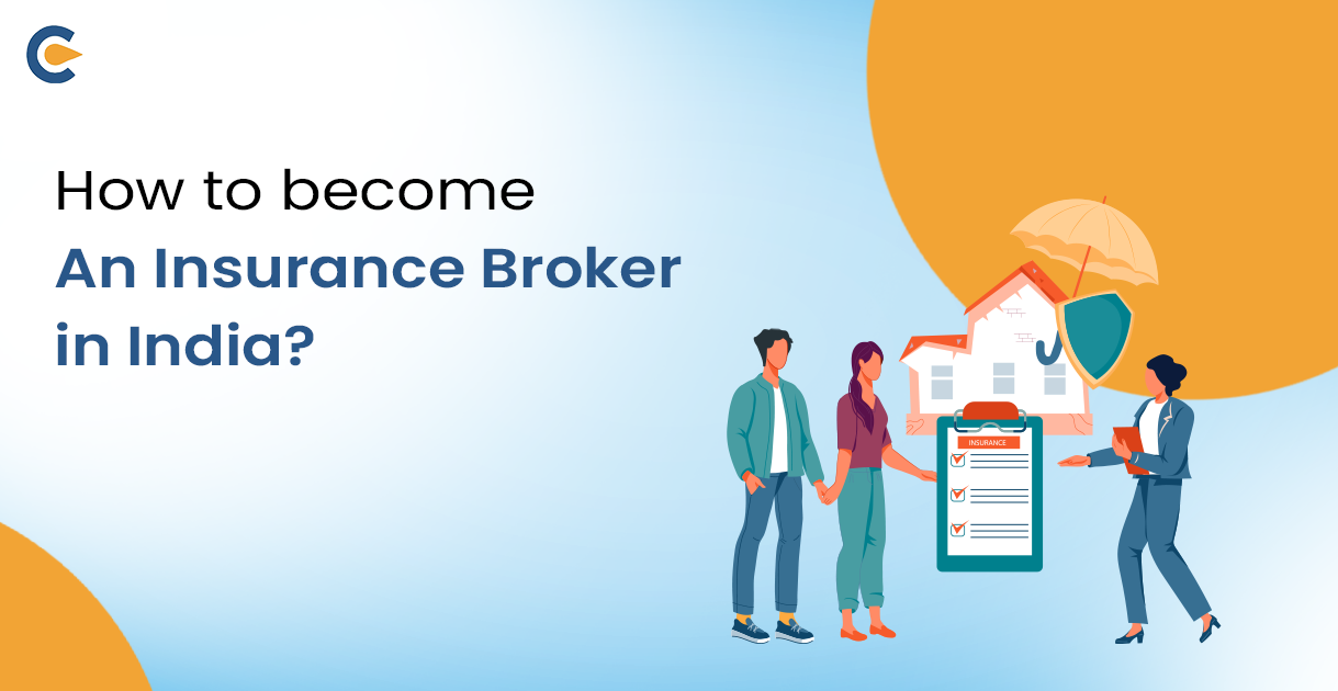 How to become an Insurance Broker in India?