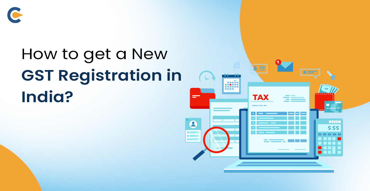 How to get a New GST registration in India?