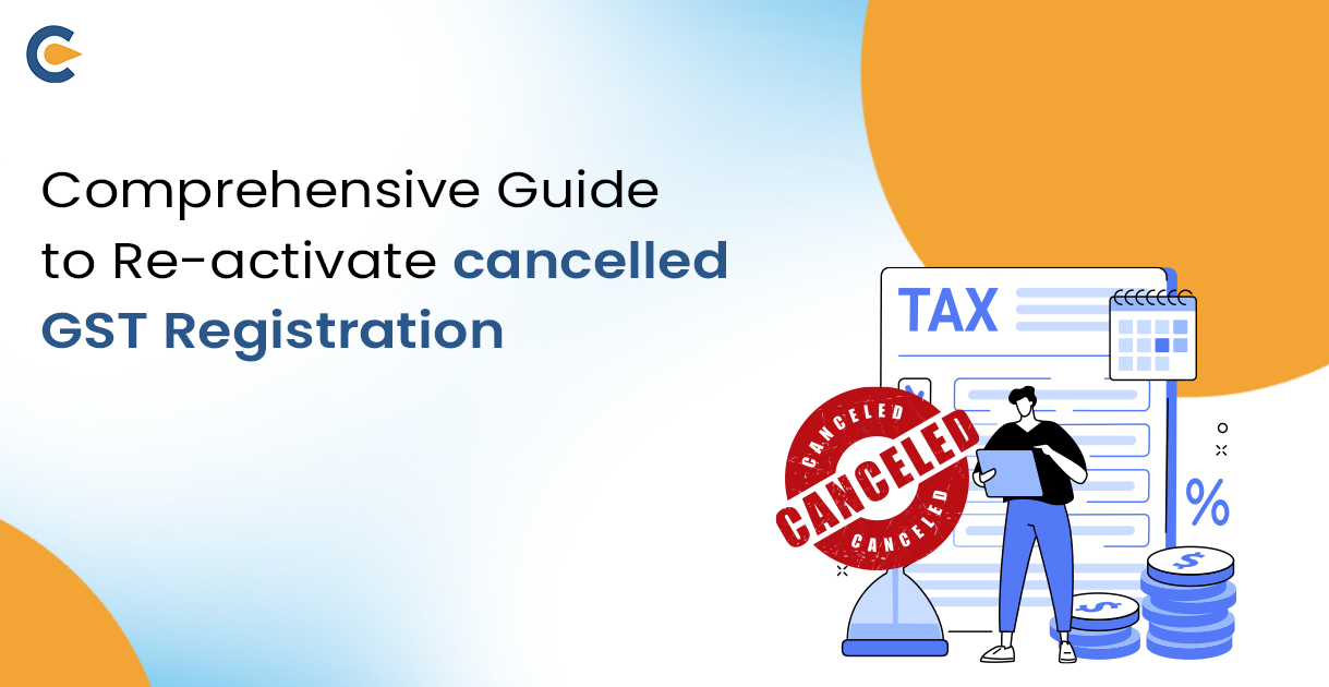Re-activate cancelled GST registration