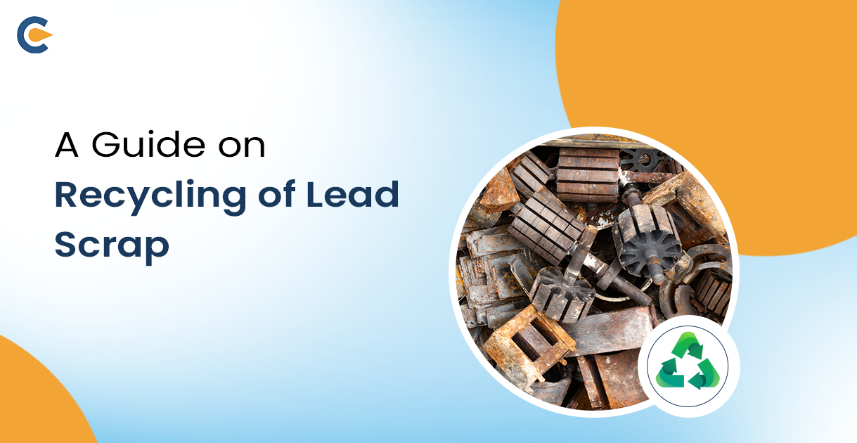 A Guide on Recycling of Lead Scrap 