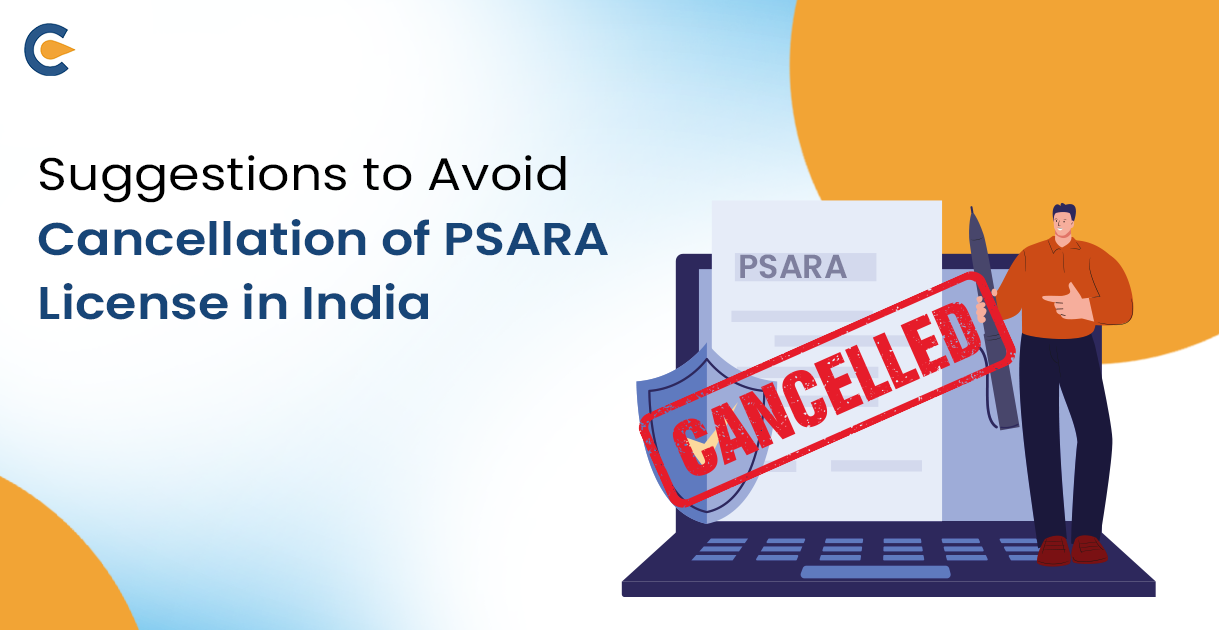Suggestions to Avoid Cancellation of PSARA License in India