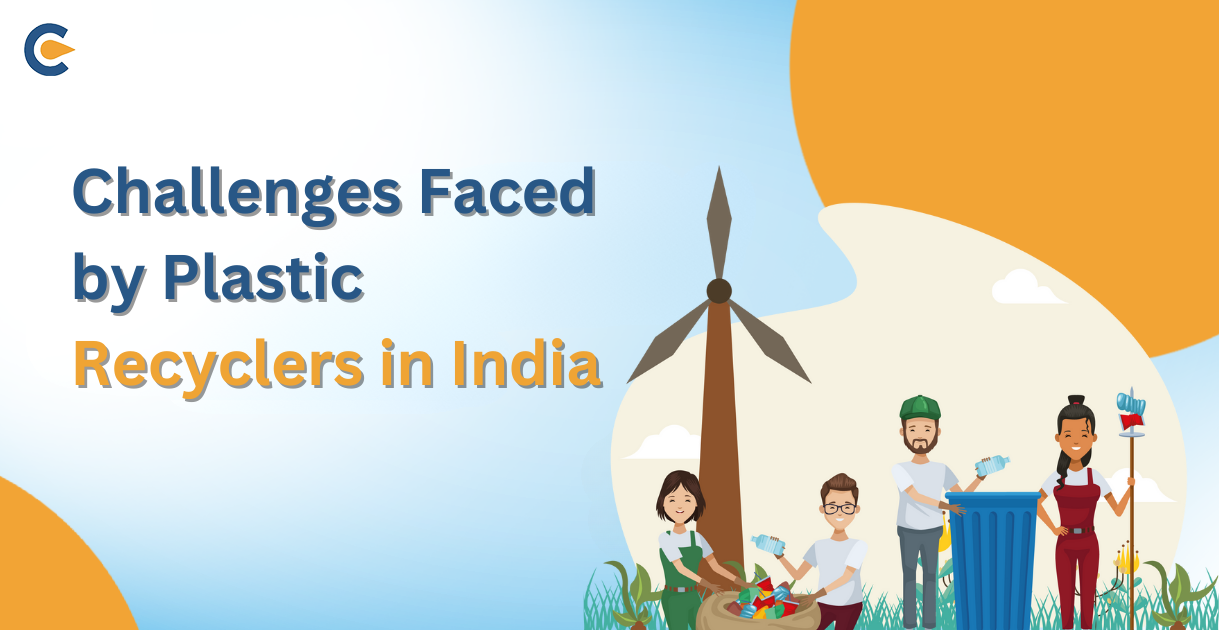 Challenges Faced by Plastic Recyclers in India – An Analysis