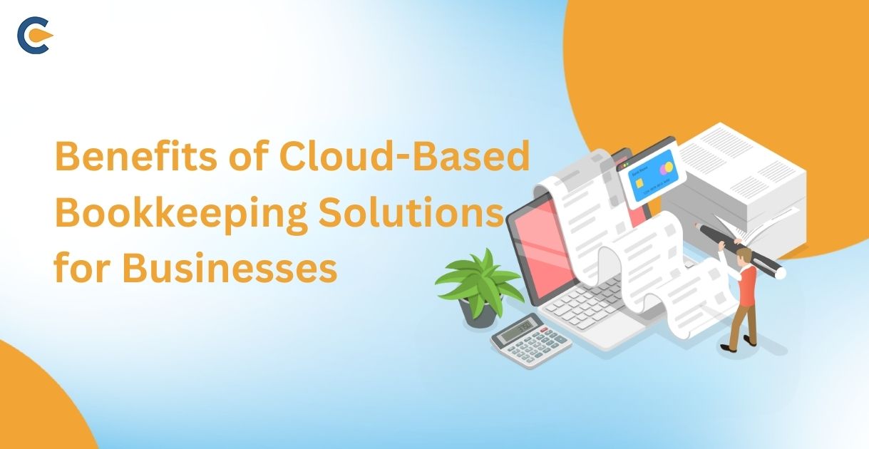 Benefits of Cloud-Based Bookkeeping Solutions for Businesses