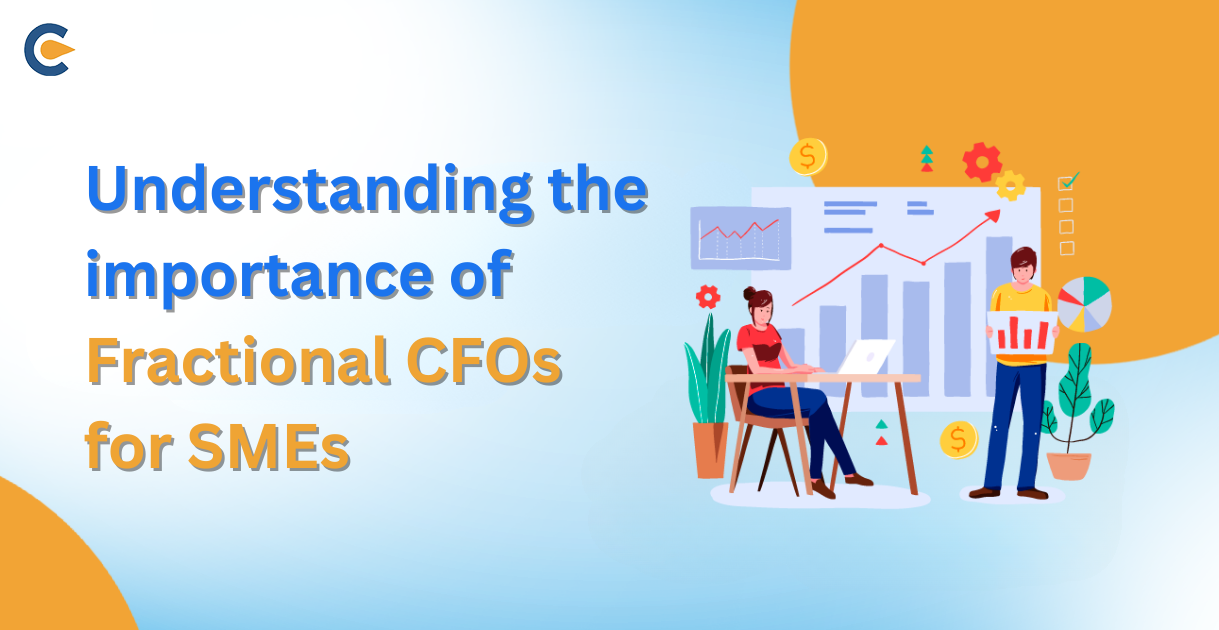 Understanding the importance of Fractional CFOs for SMEs