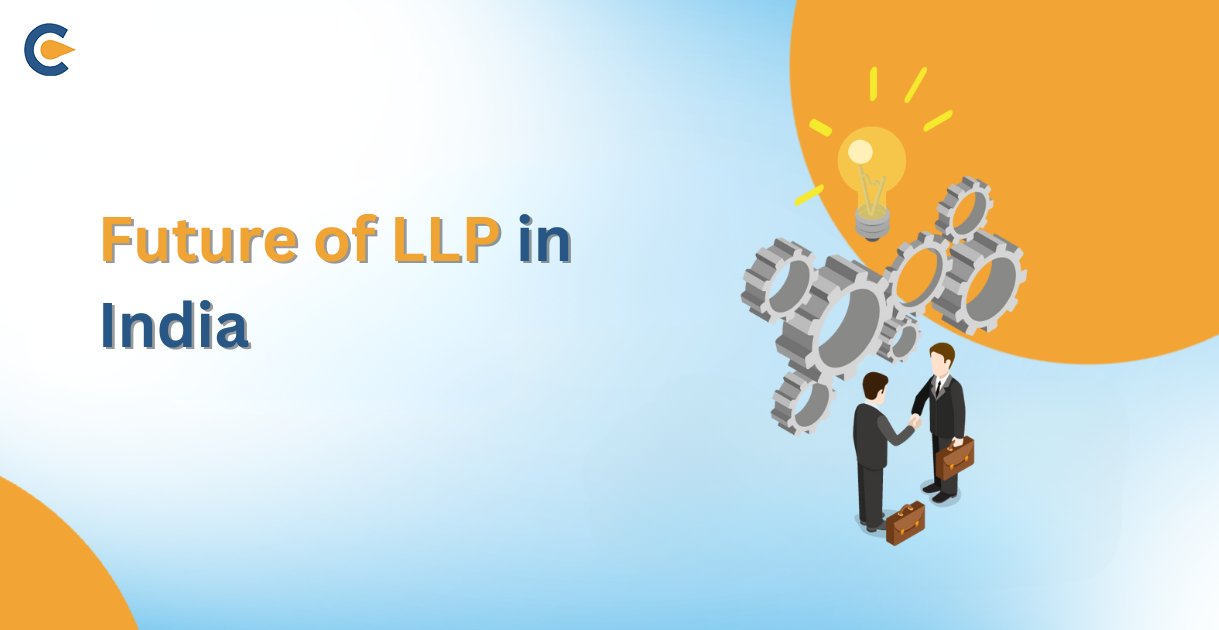 Future of Limited Liability Partnership LLP in India