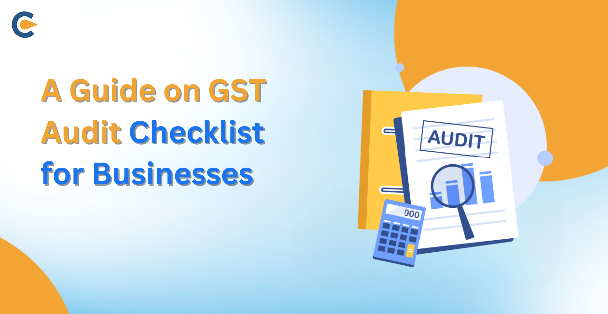 A Guide on GST Audit Checklist for Businesses